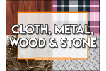 Cloth/Metal/Wood/Stone